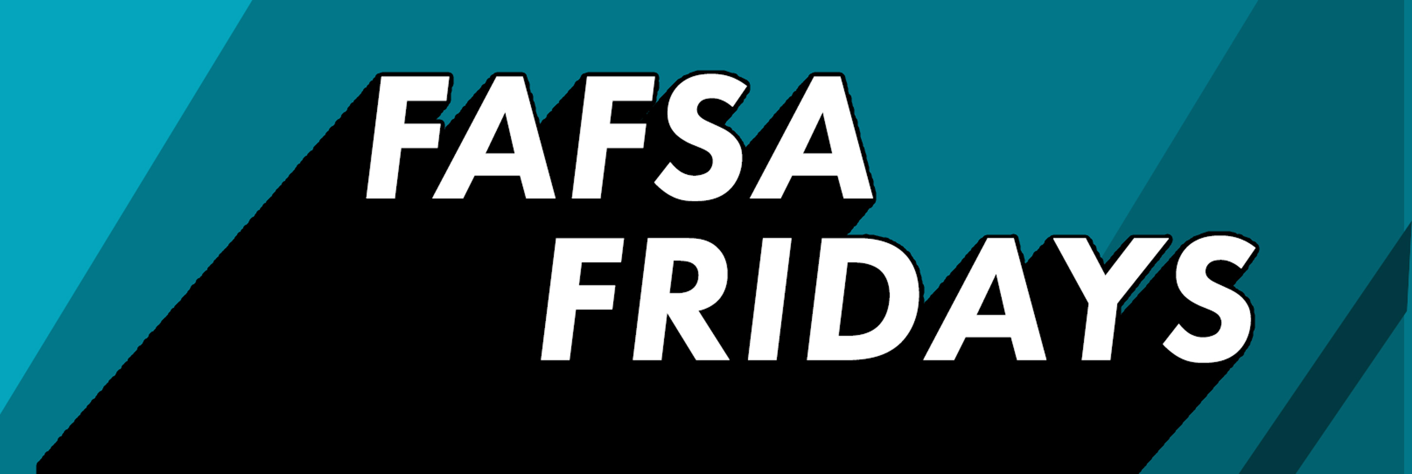 FAFSA Fridays Banner