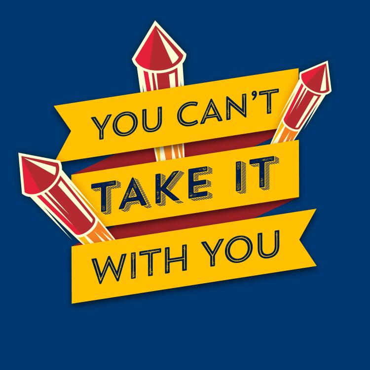 YouCan'tTakeItWithYou_Logo.jpg