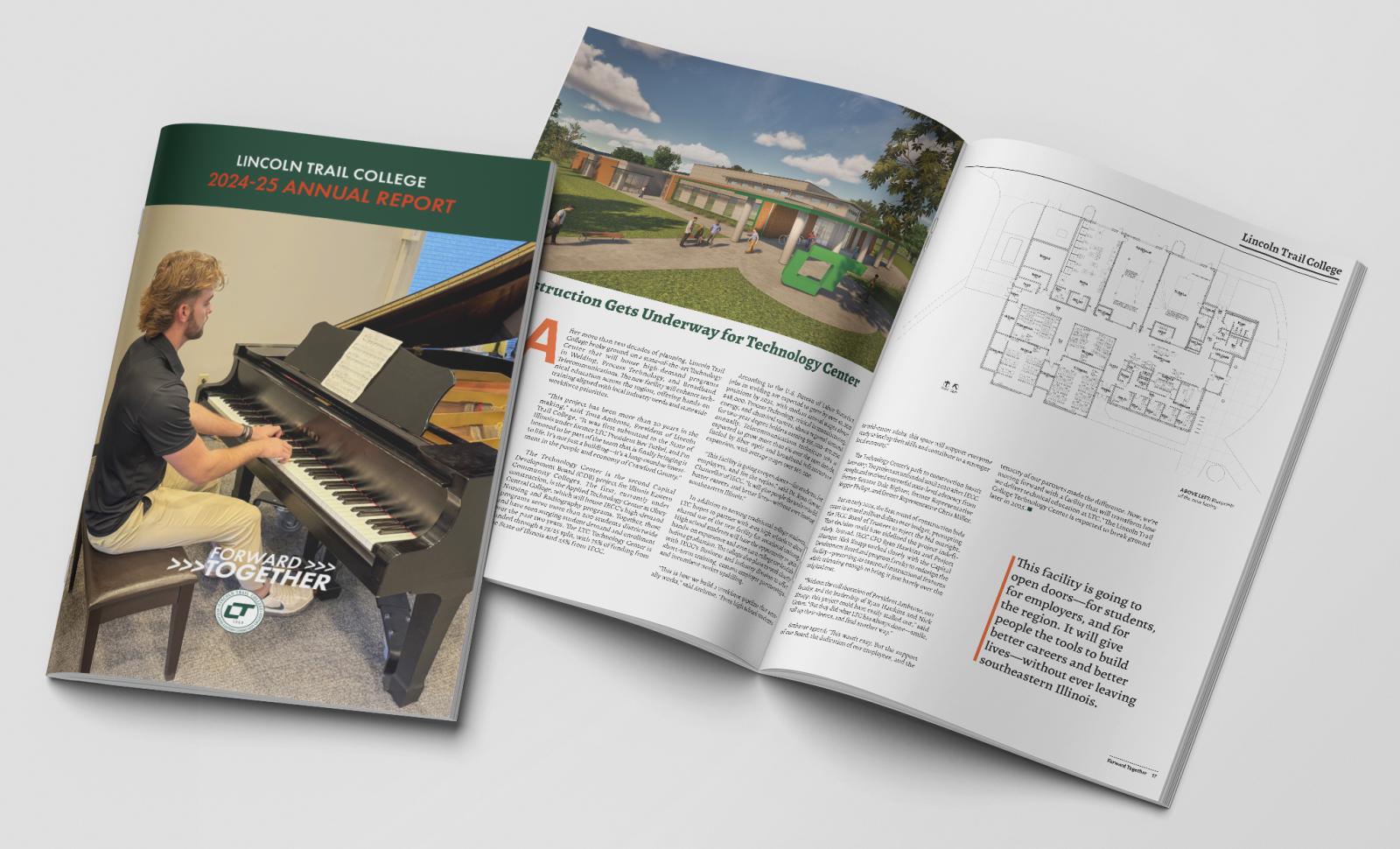 A mockup of Lincoln Trail College’s 2024–25 Annual Report is shown on a light background. The cover features a student playing a grand piano with the text “Forward Together” and the Lincoln Trail College logo. The open pages display an article titled “Construction Gets Underway for Technology Center,” a campus rendering of the future building, and a floor plan layout on the right page.